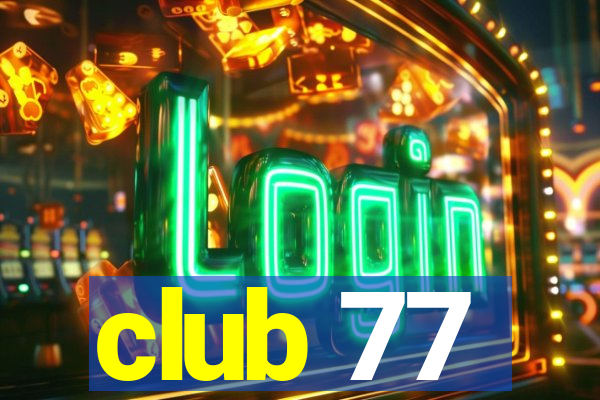 club 77